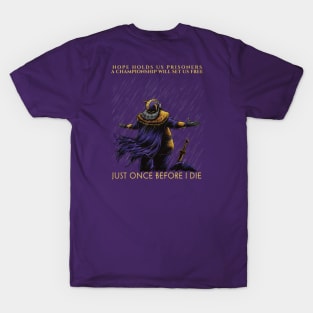 Minnesota Vikings Fans - Just Once Before I Die: Hope T-Shirt